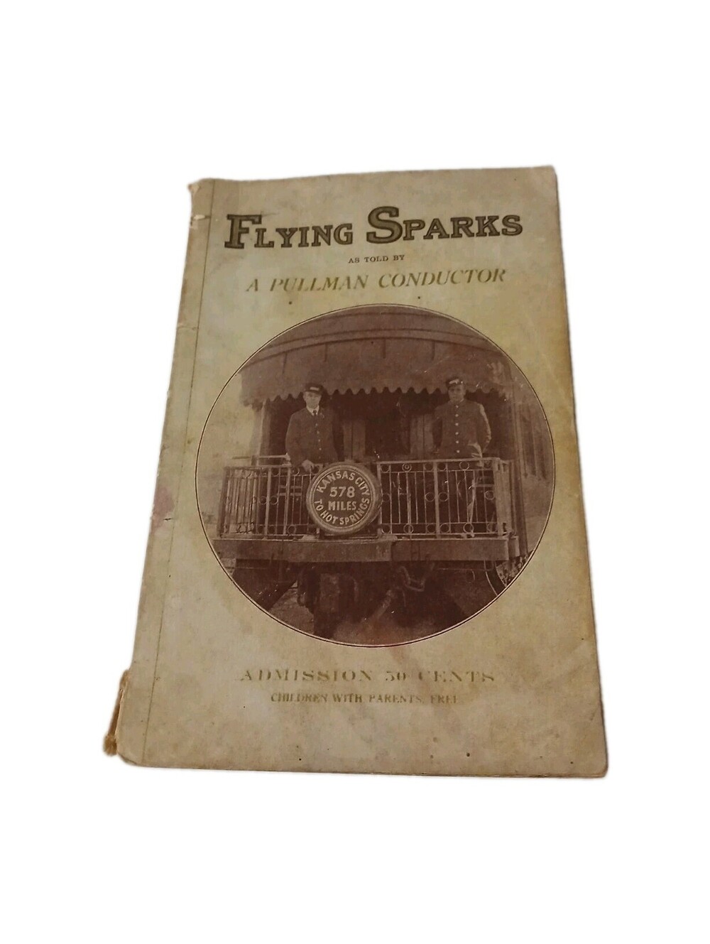 Flying Sparks, As Told By a Pullman Conductor M.e. Munsell 1914 Damaged